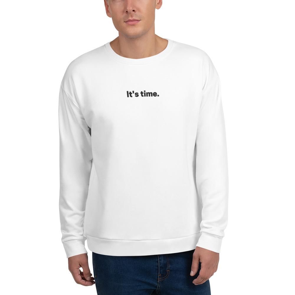 It's Time - Unisex Crew Neck